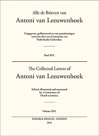 The Collected Letters of Antoni Van Leeuwenhoek - Volume 16