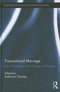 Transnational Marriage: New Perspectives from Europe and Beyond