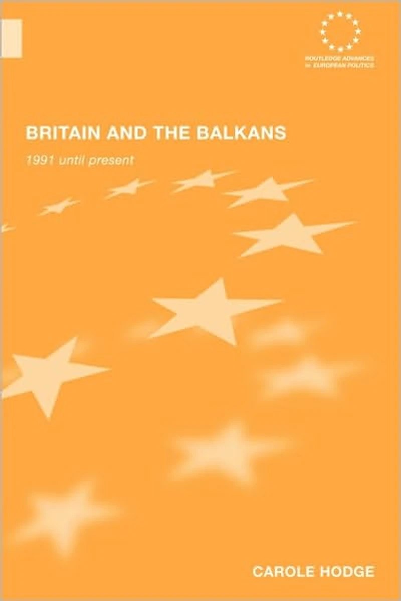 Britain and the Balkans: 1991 until Present