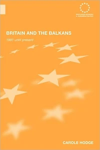 Britain and the Balkans: 1991 until Present