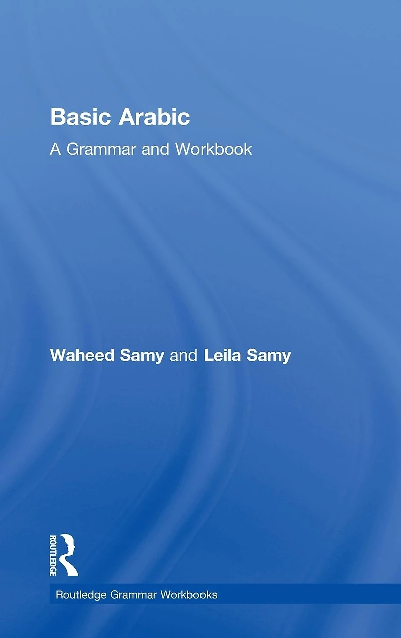 Basic Arabic: A Grammar and Workbook