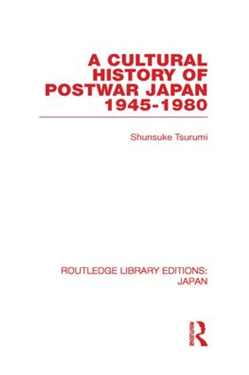 A Cultural History of Postwar Japan: 1945-1980