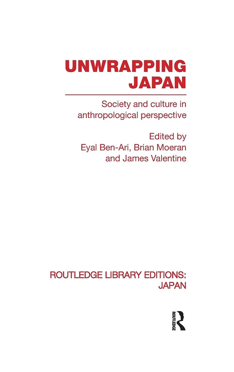 Unwrapping Japan: Society and Culture Anthropological Perspective