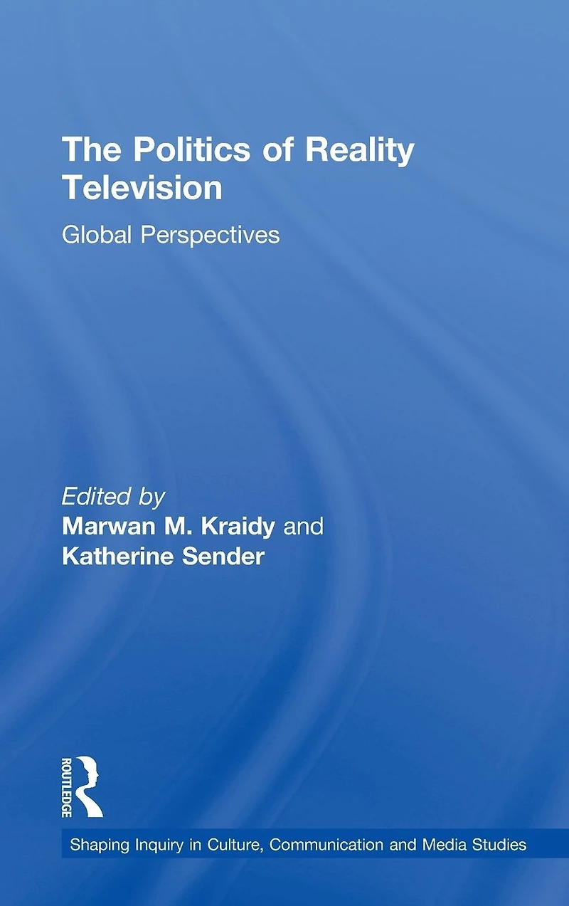 The Politics of Reality Television: Global Perspectives