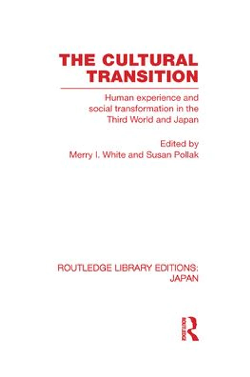 the Cultural Transition: Human Experience and Social Transformation Third World Japan