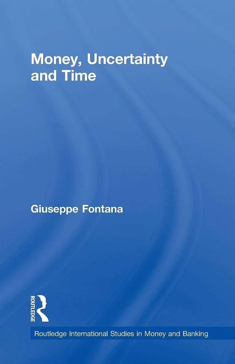 Money, Uncertainty and Time
