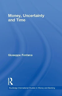 Money, Uncertainty and Time