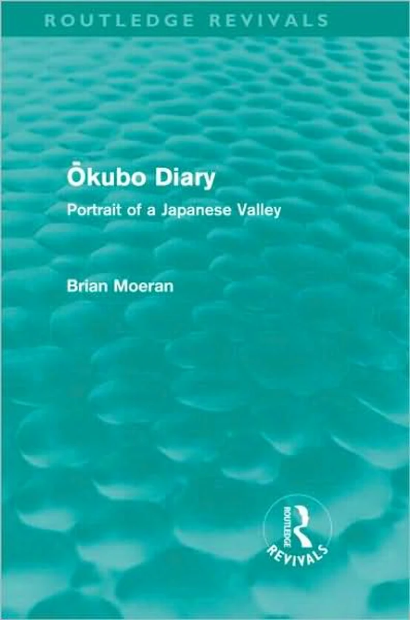 Okubo Diary (Routledge Revivals): Portrait of a Japanese Valley