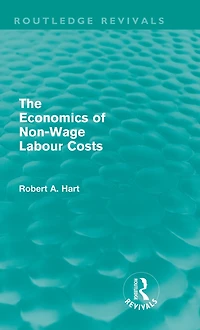The Economics of Non-Wage Labour Costs (Routledge Revivals)