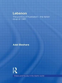 Lebanon: The Politics of Frustration - Failed Coup 1961