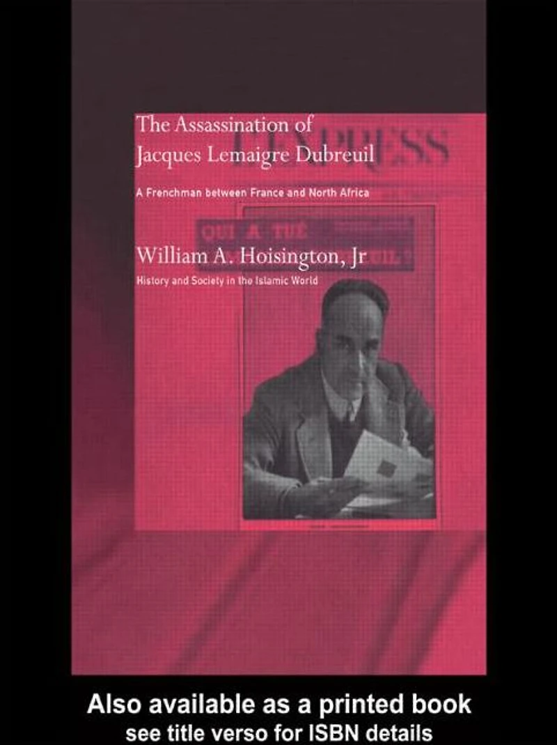 The Assassination of Jacques Lemaigre Dubreuil: A Frenchman between France and North Africa