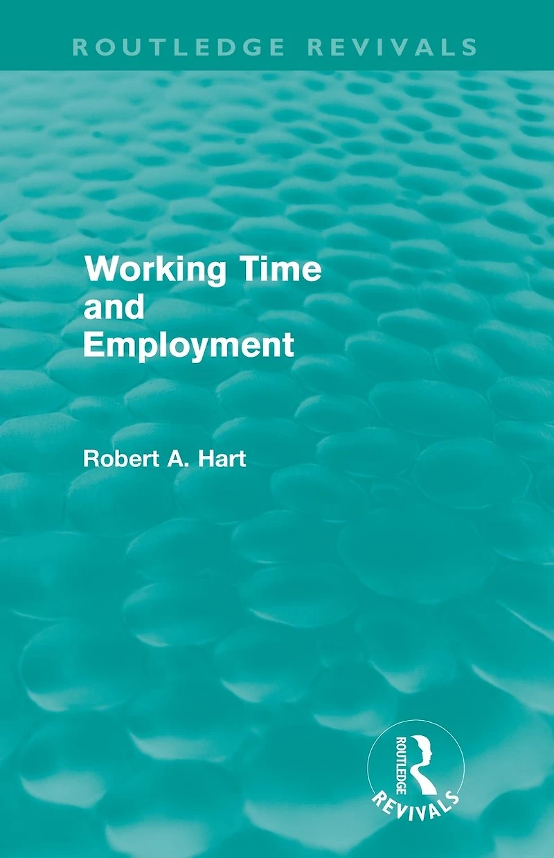 Working Time and Employment (Routledge Revivals)