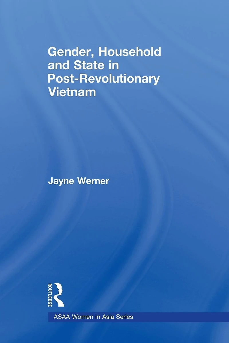 Gender, Household and State Post-Revolutionary Vietnam