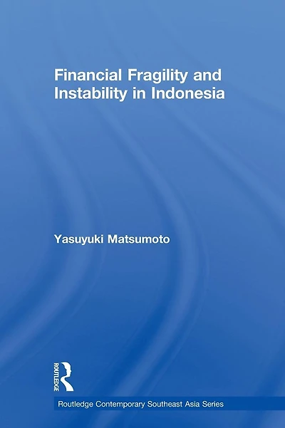 Financial Fragility and Instability in Indonesia