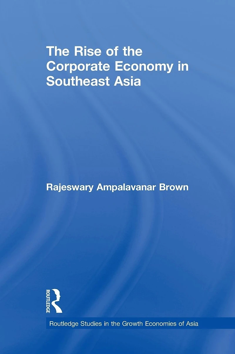 the Rise of Corporate Economy Southeast Asia