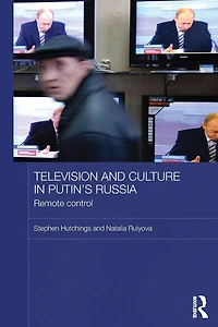 Television and Culture Putin's Russia: Remote control