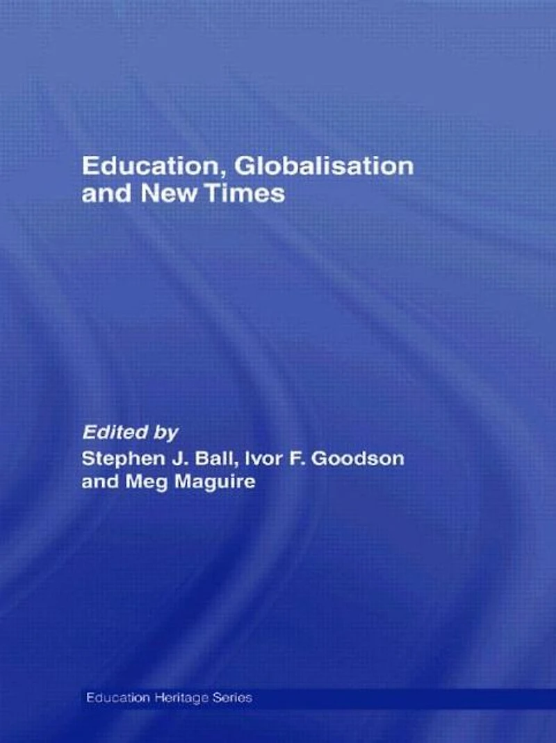 Education, Globalisation and New Times: 21 Years of the Journal Education Policy