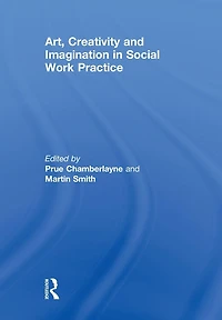 Art, Creativity and Imagination Social Work Practice.