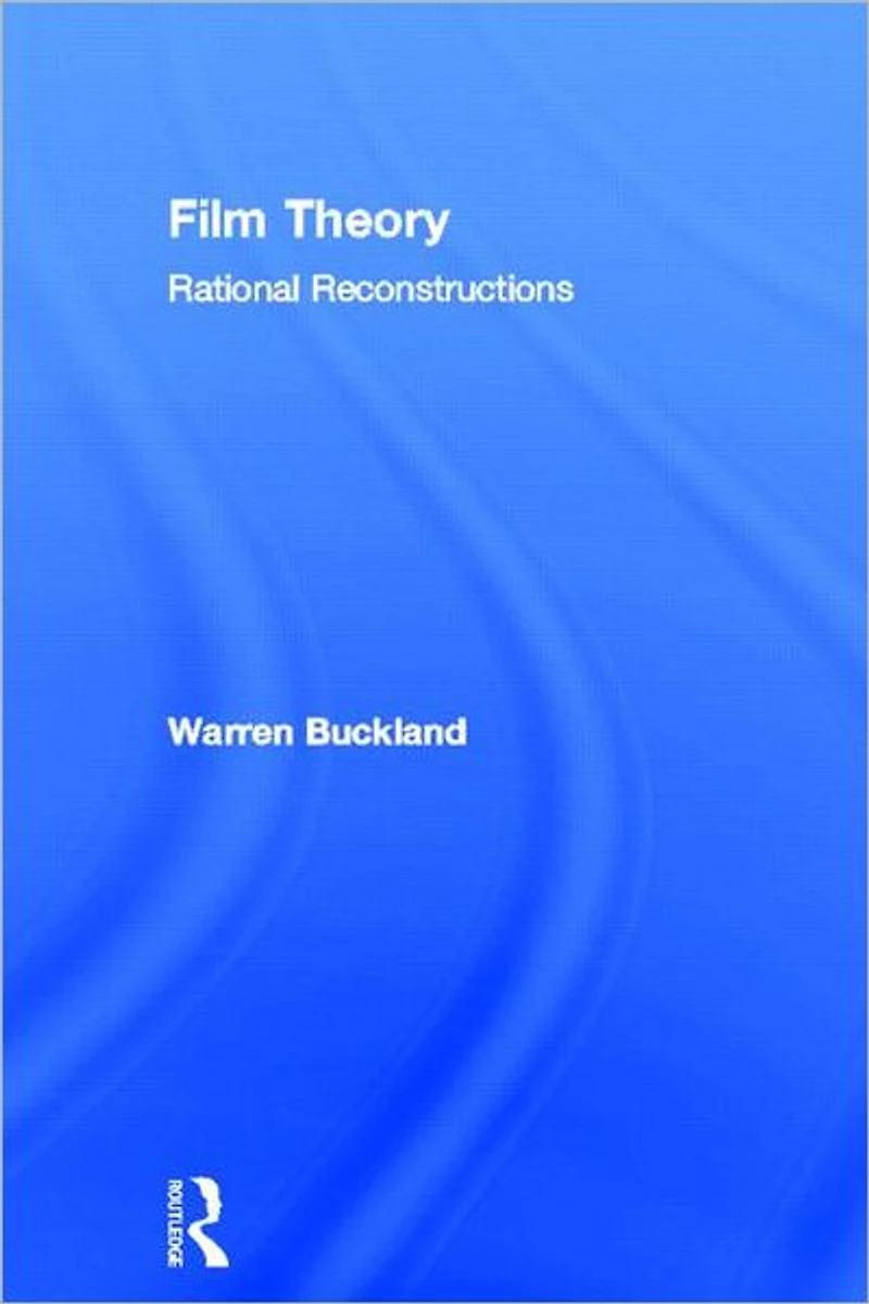 Film Theory: Rational Reconstructions