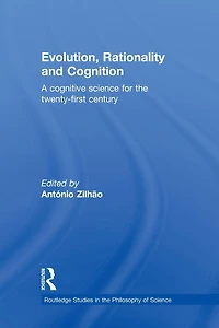Evolution, Rationality and Cognition: A Cognitive Science for the Twenty-First Century