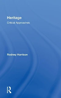 Heritage: Critical Approaches