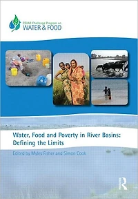 Water, Food and Poverty River Basins: Defining the Limits
