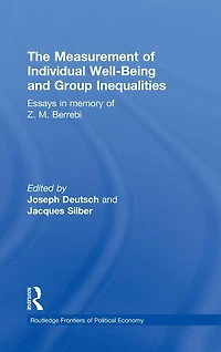 The Measurement of Individual Well-Being and Group Inequalities: Essays Memory Z. M. Berrebi