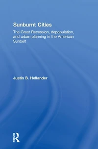 Sunburnt Cities: the Great Recession, Depopulation and Urban Planning American Sunbelt