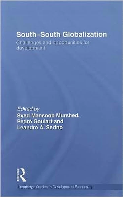South-South Globalization: Challenges and Opportunities for Development