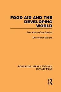 Food Aid and the Developing World: Four African Case Studies