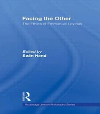 Facing The Other: Ethics of Emmanuel Levinas