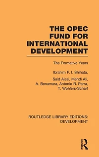 The OPEC Fund for International Development: Formative Years