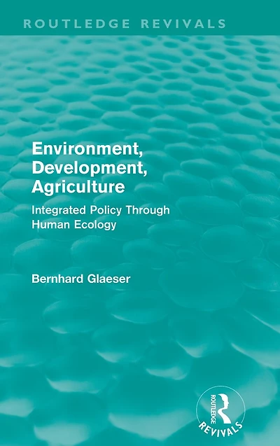 Environment, Development, Agriculture: Integrated Policy Through Human Ecology