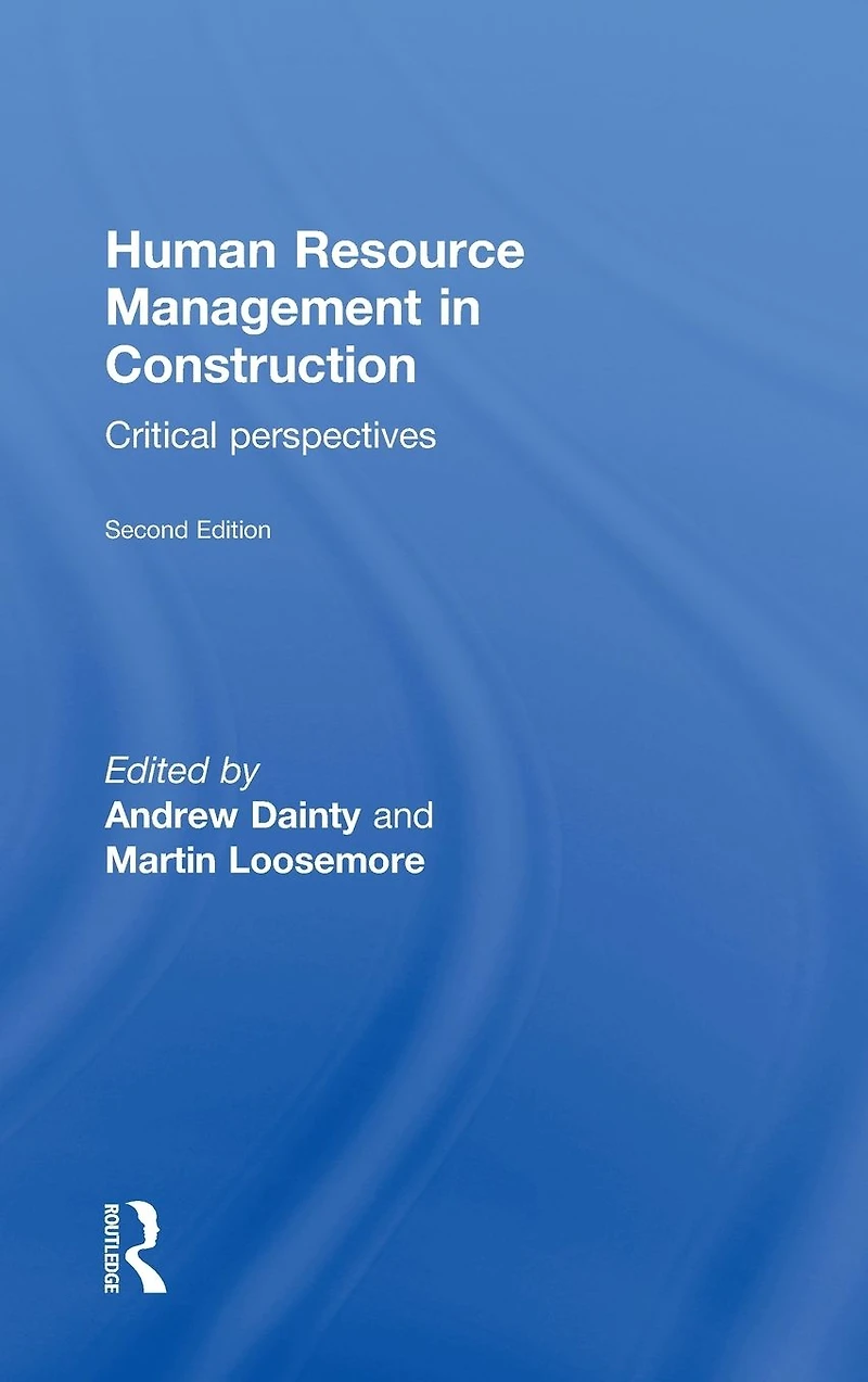 Human Resource Management Construction: Critical Perspectives