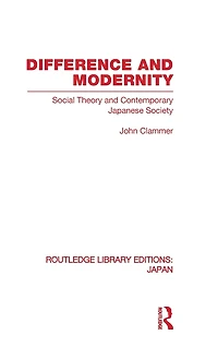 Difference and Modernity: Social Theory Contemporary Japanese Society