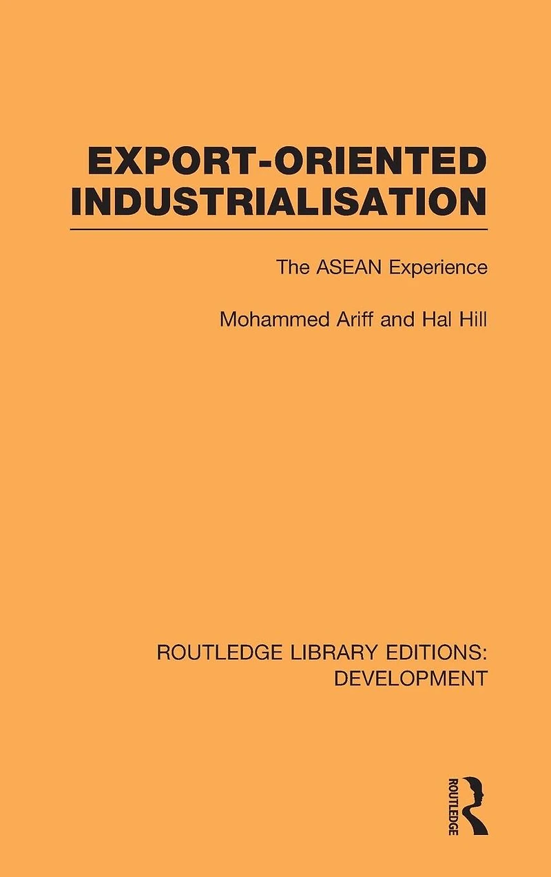Export-Oriented Industrialisation: The ASEAN Experience