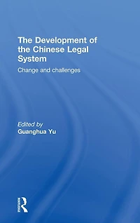 the Development of Chinese Legal System: Change and Challenges