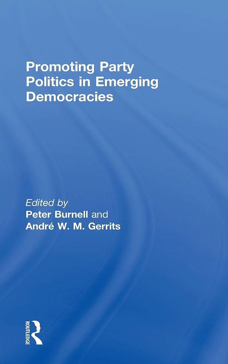 Promoting Party Politics Emerging Democracies