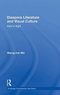 Diaspora Literature and Visual Culture: Asia Flight