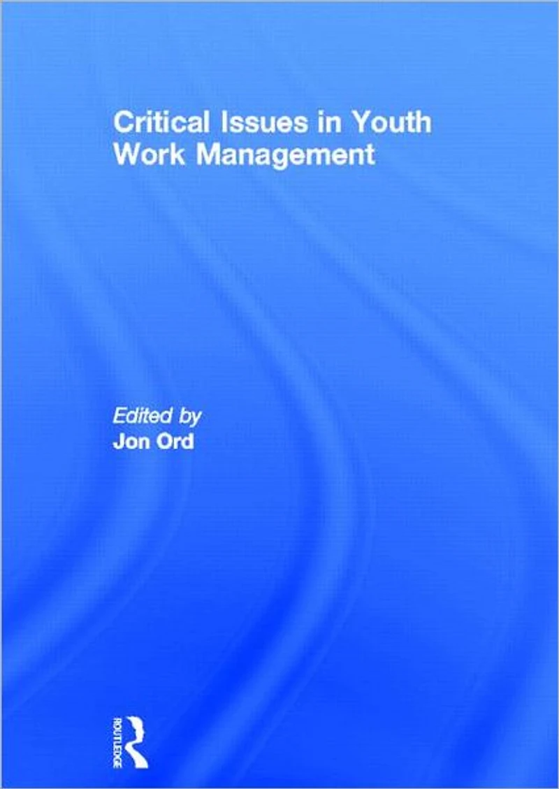 Critical Issues Youth Work Management