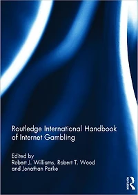 Routledge International Handbook of Internet Gambling