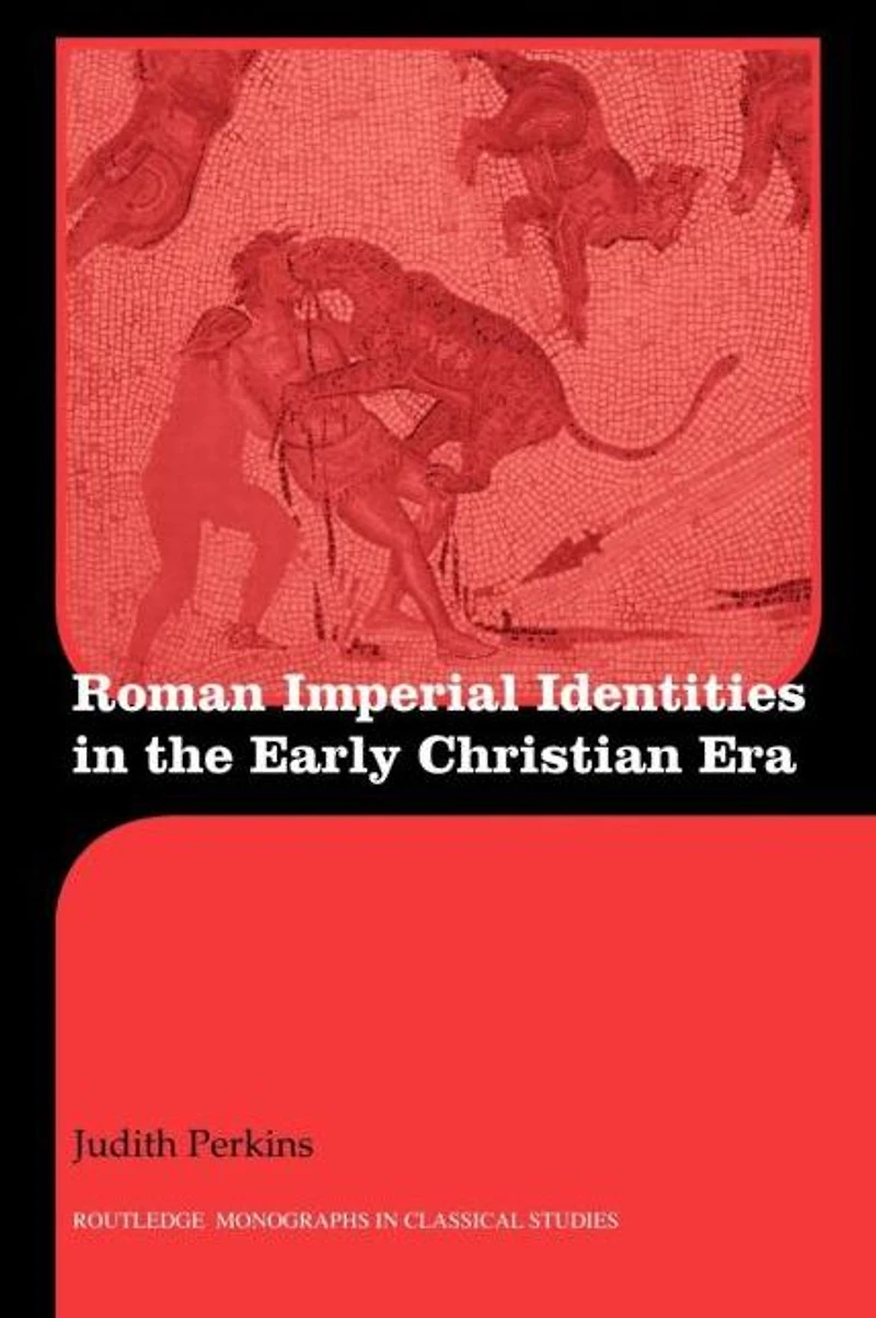 Roman Imperial Identities the Early Christian Era
