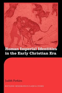 Roman Imperial Identities the Early Christian Era