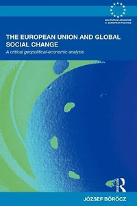 The European Union and Global Social Change: A Critical Geopolitical-Economic Analysis