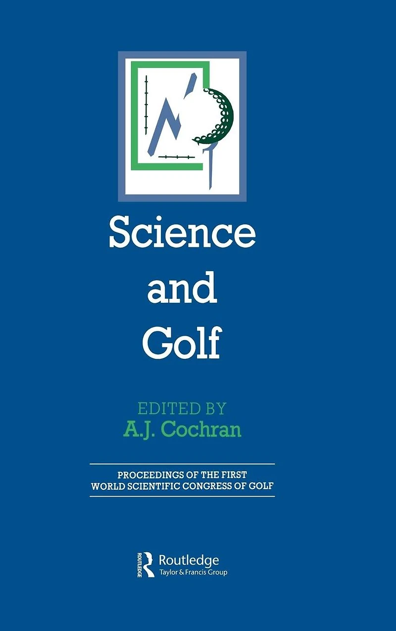 Science and Golf (Routledge Revivals): Proceedings of the First World Scientific Congress