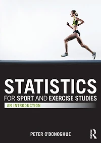 Statistics for Sport and Exercise Studies: An Introduction
