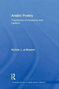 Arabic Poetry: Trajectories of Modernity and Tradition