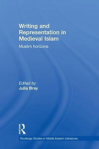 Writing and Representation Medieval Islam: Muslim Horizons