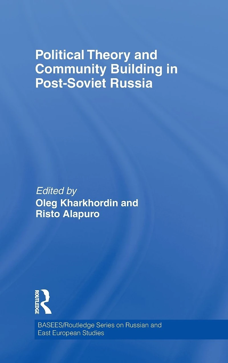 Political Theory and Community Building Post-Soviet Russia