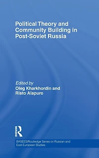 Political Theory and Community Building Post-Soviet Russia